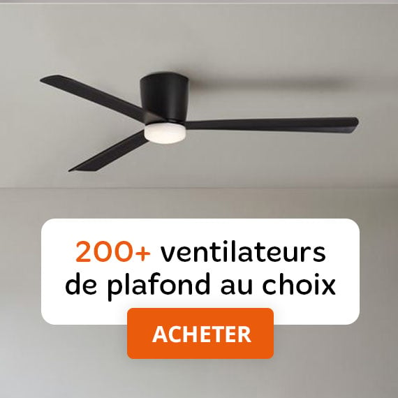 200% ventilateurs de plafond au choix